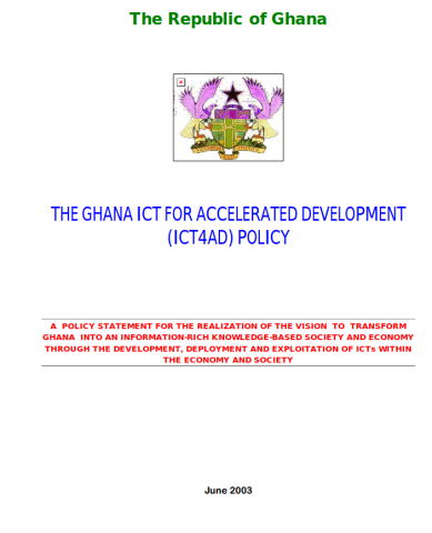 The Ghana ICT for Accelerated Development (ICT4AD) Policy 